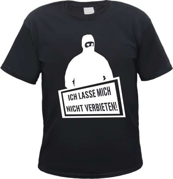 Ich lasse mich nicht verbieten T-Shirt - verschiedene Farben