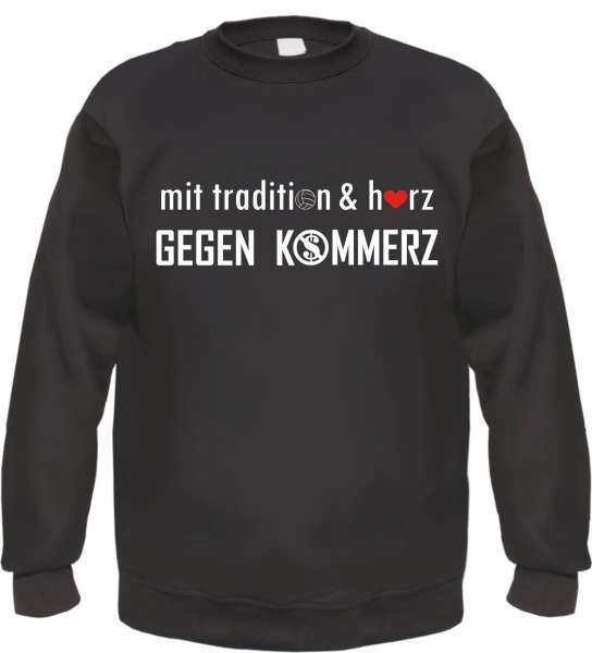 Mit Tradition und Herz Gegen Kommerz Sweatshirt - Rotes Herz