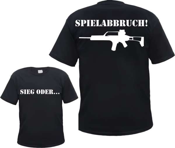 Sieg oder Spielabbruch! T-Shirt GEWEHR + versch. Farben