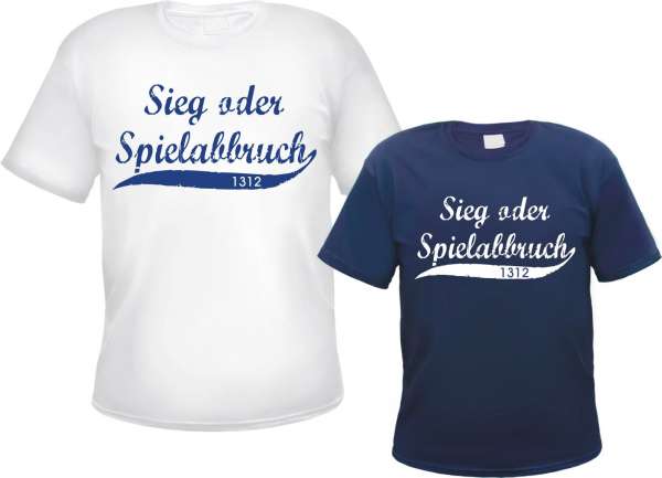 Sieg oder Spielabbruch T-Shirt - Oldschool 1312 - Weiss oder Blau