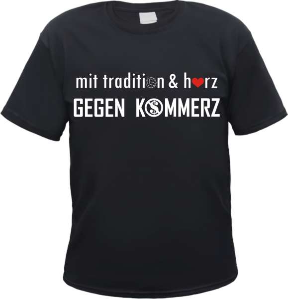 Mit Tradition und Herz gegen Kommerz T-Shirt - Schwarz Weiss Rot