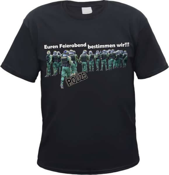 Euren Feierabend bestimmen wir T-Shirt - Schwarz