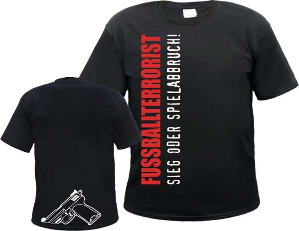 Fussballterrorist T-Shirt mit Knarre + schwarz/weiss/rot