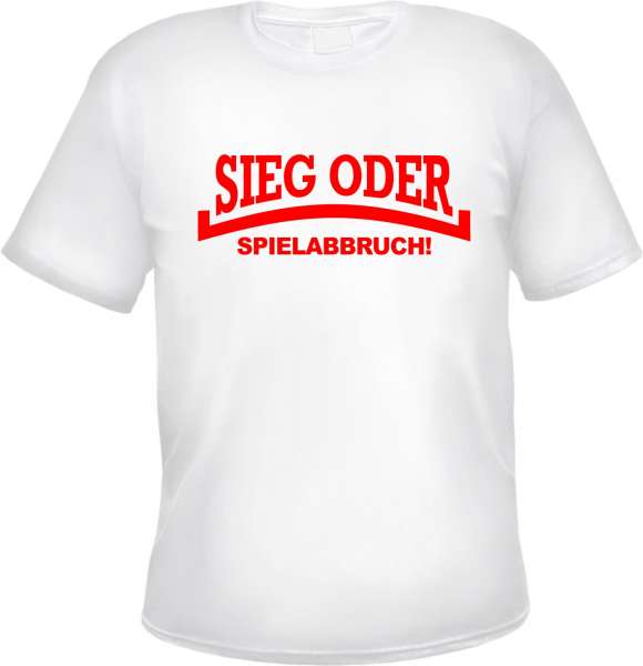 Sieg oder Spielabbruch T-Shirt - Linie - Weiss