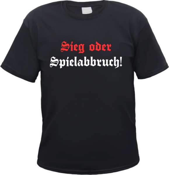 Sieg oder Spielabbruch T-Shirt - Altdeutsch - Schwarz Rot Weiss