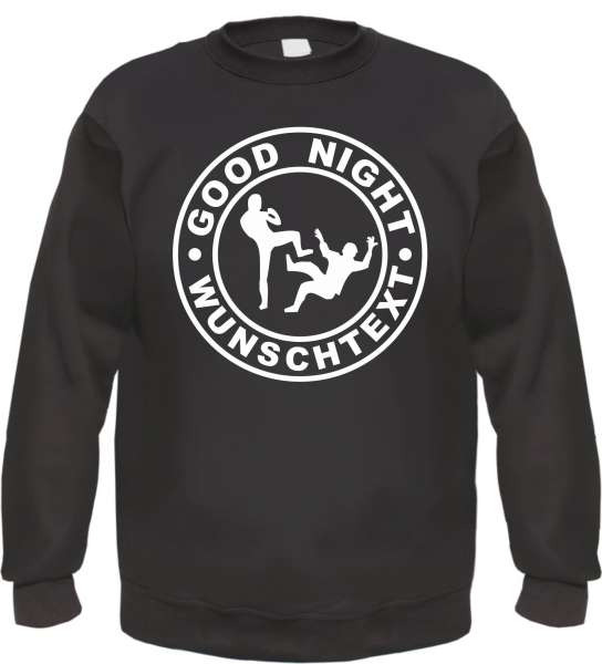 Sweatshirt + GOOD NIGHT + Individuell Wunschtext